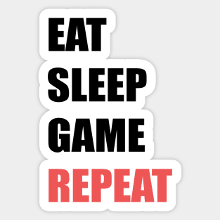 Eat,Sleep,Game,Repeat Sticker